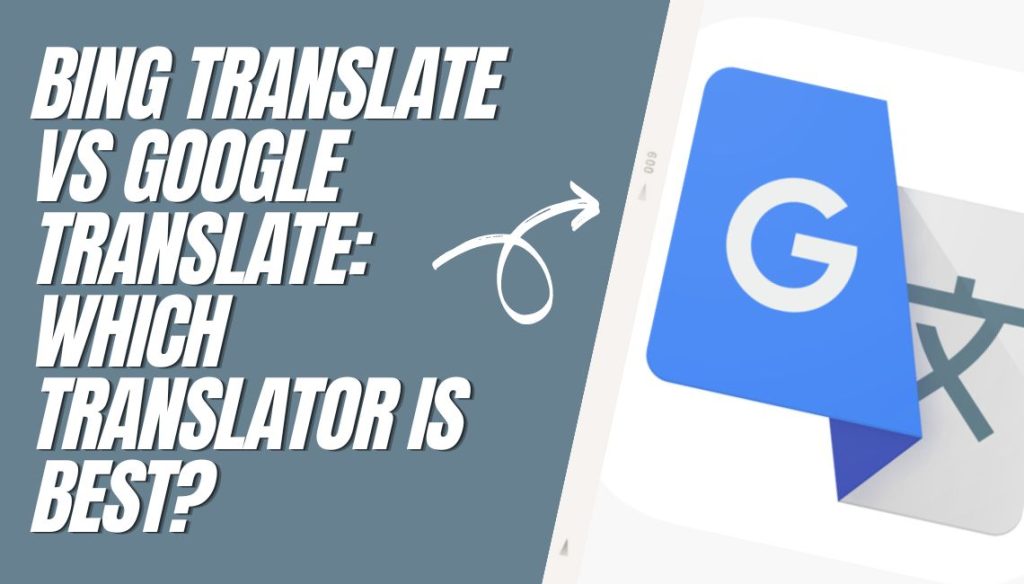 Bing Translate Vs Google Translate