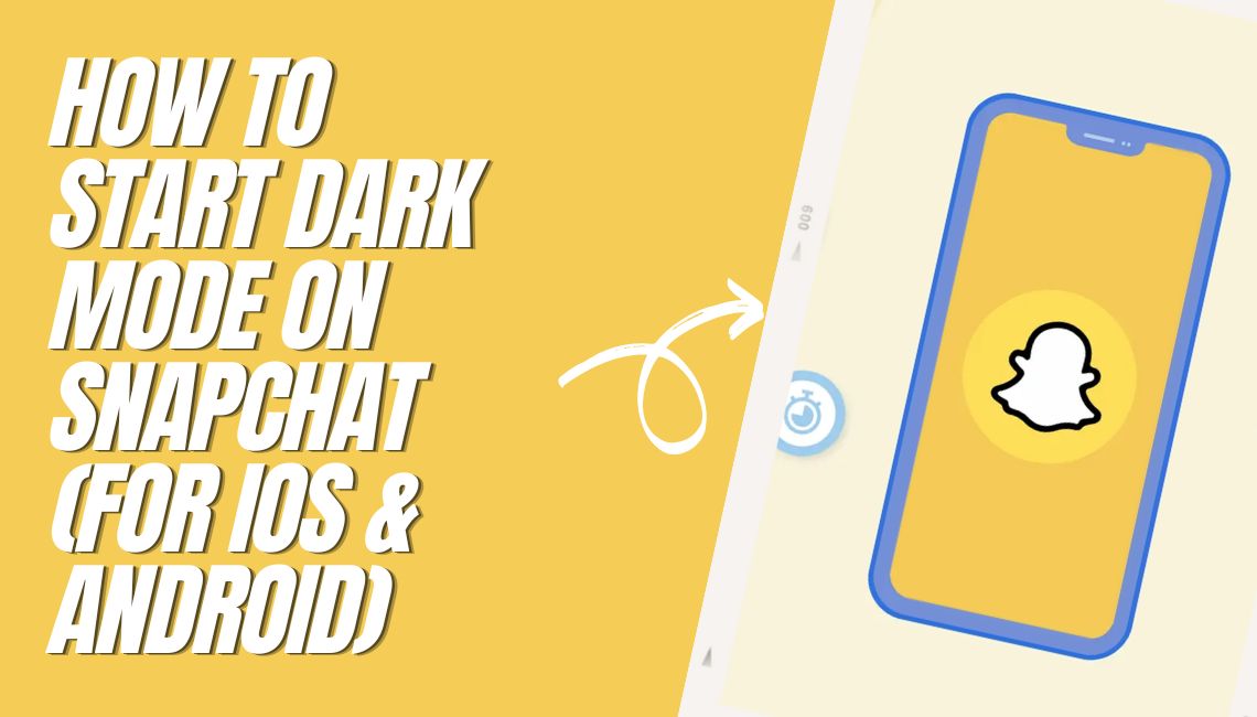 How To Start Dark Mode On Snapchat (For iOS & Android)
