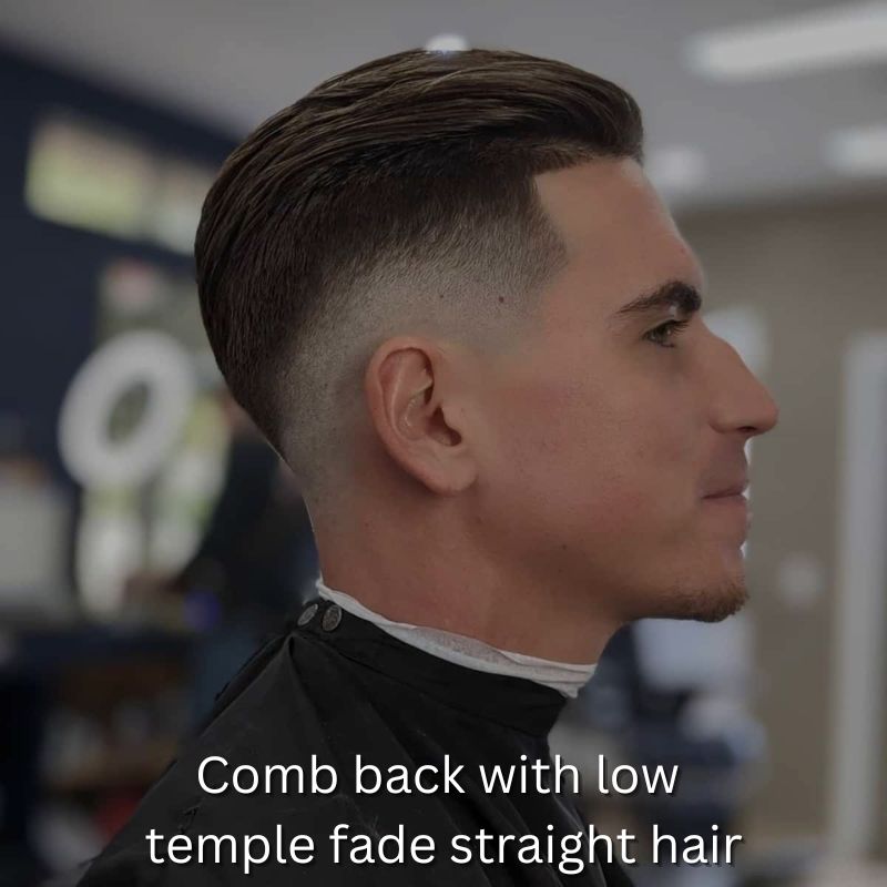Comb back with low temple fade straight hair